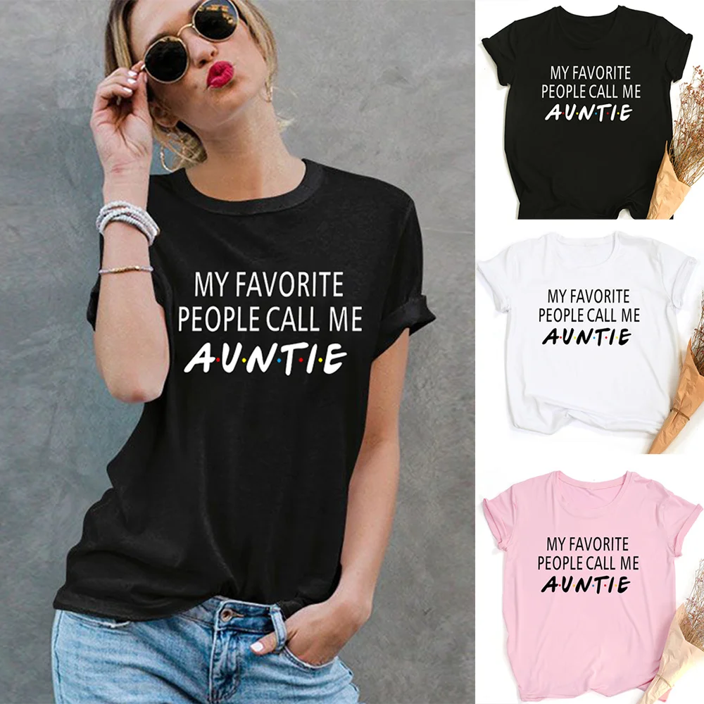 

My Favorite People Call Me Auntie Women T Shirts Short Sleeve Tee Tops
