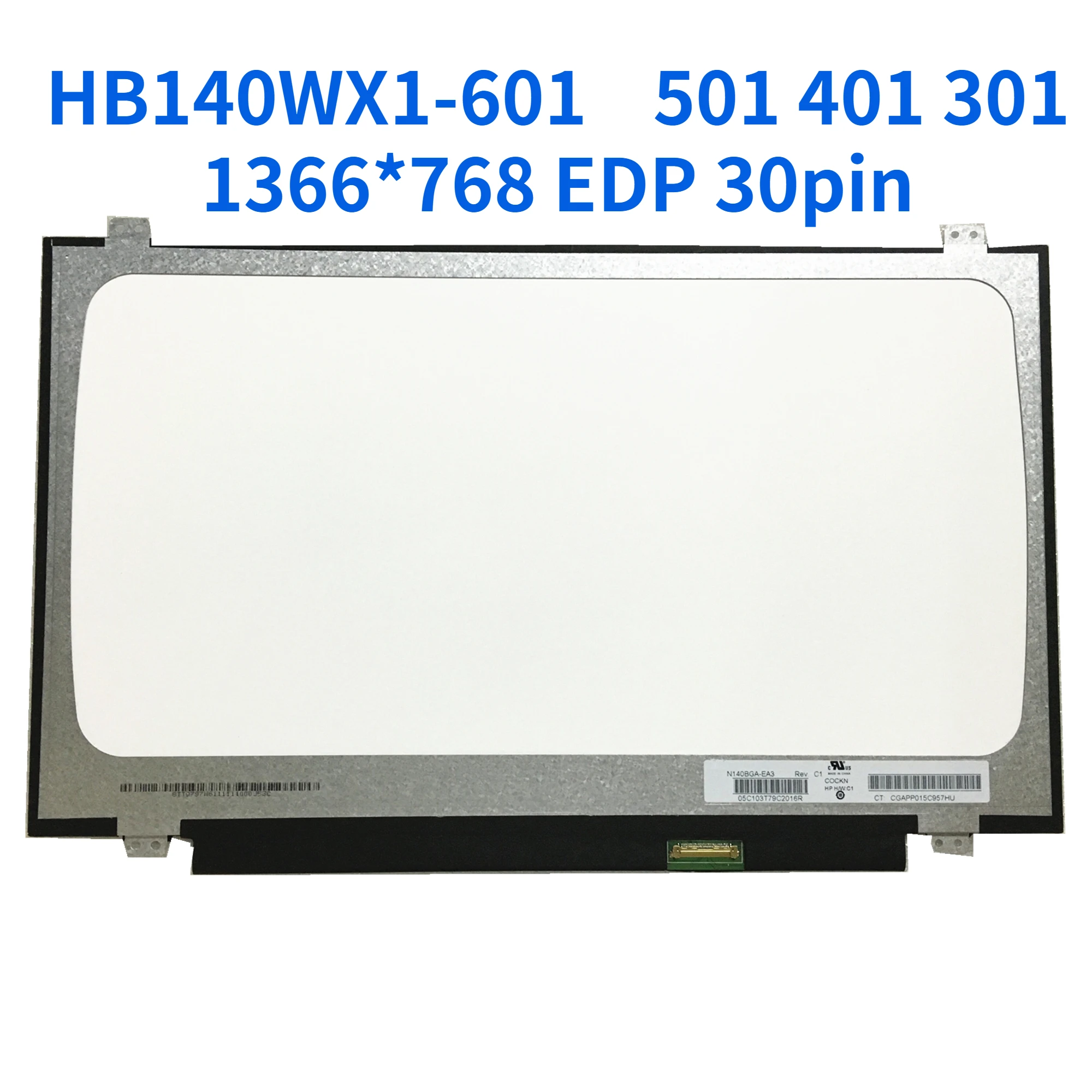 

ЖК-экран для ноутбука N140BGA EA3 N140BGA-EA3 EB3 N140BGE E33 N140BGE-EA3 501 401 301 1366 768 * EDP 30pin