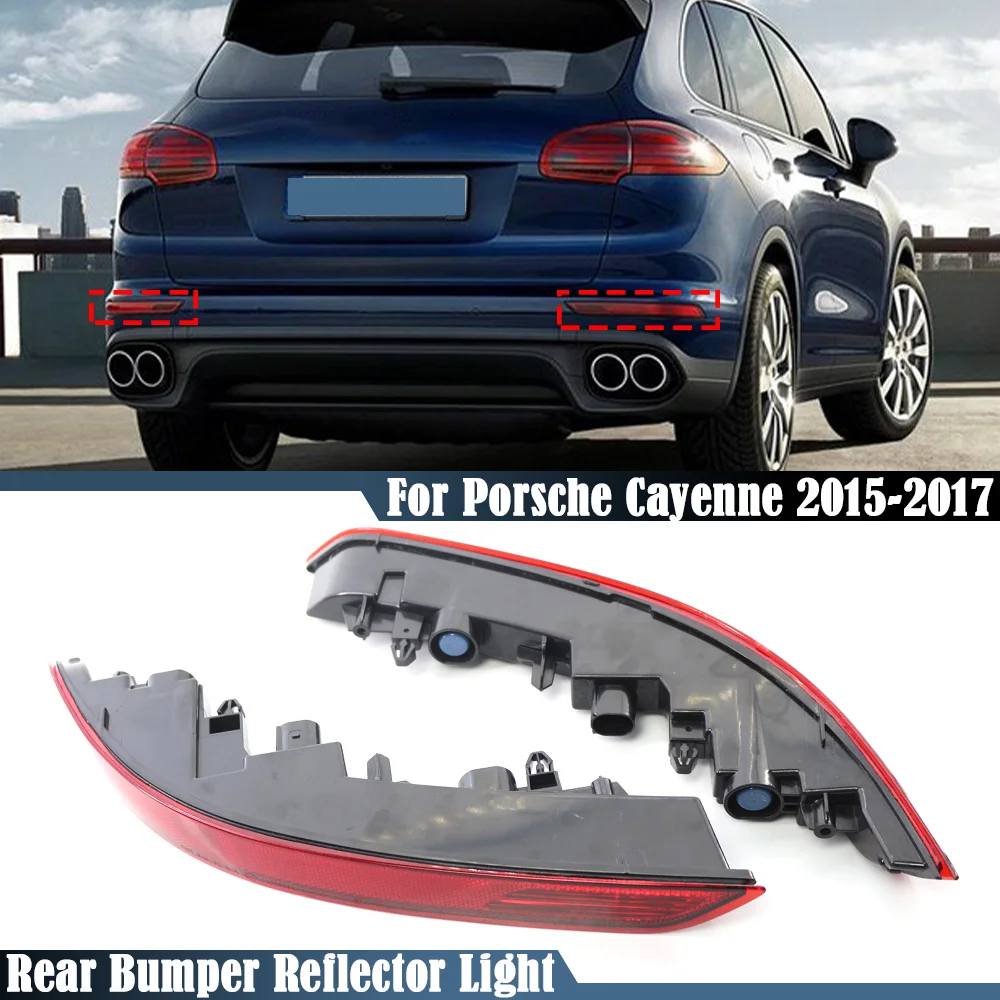 

Rear Bumper Reflector Light For Porsche Cayenne 2015-2017 Tail Brake Fog Light Stop Turn Signal Lamp 95863110510 95863110610