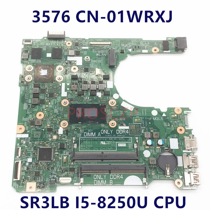 

CN-01WRXJ 01WRXJ 1WRXJ Mainboard For DELL Inspiron 3576 Laptop Motherboard 17841-1 With SR3LB i5-8250U CPU 100% Full Tested Good