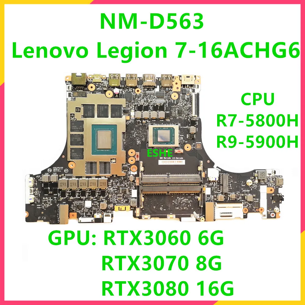 

5B21C22239 For Lenovo Legion 7-16ACHg6 Laptop Motherboard With R7 5800H R9 5900H CPU RTX3060 3070 3080 GPU 6G 8G 16G RAM NM-D563