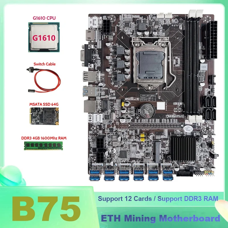 

B75 ETH Mining Motherboard 12XPCIE To USB+G1610 CPU+DDR3 4GB 1600Mhz RAM+MSATA SSD 64G+Switch Cable Miner Motherboard