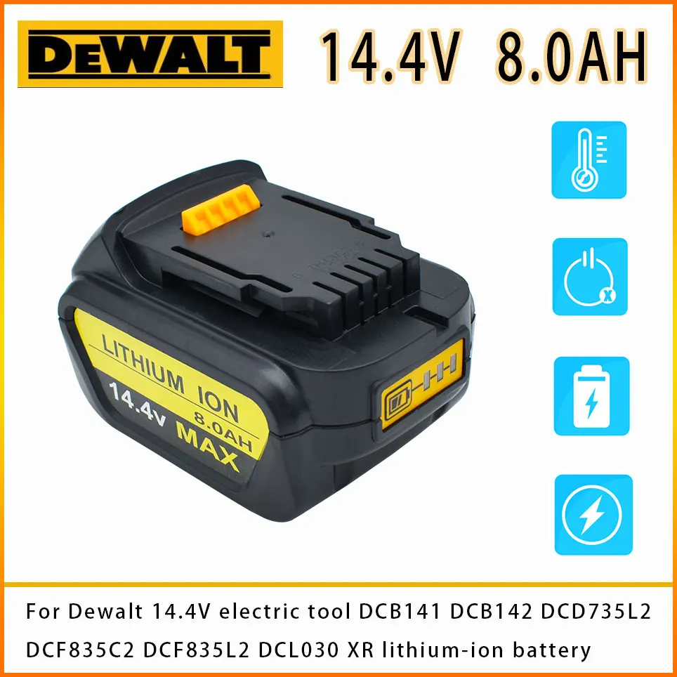 

Dewalt 14.4V 8.0AH for Dewalt battery power tools DCB140 DCB141 DCB142 DCD735L2 DCF835C2 DCF835L2 DCL030 XR lithium-ion battery