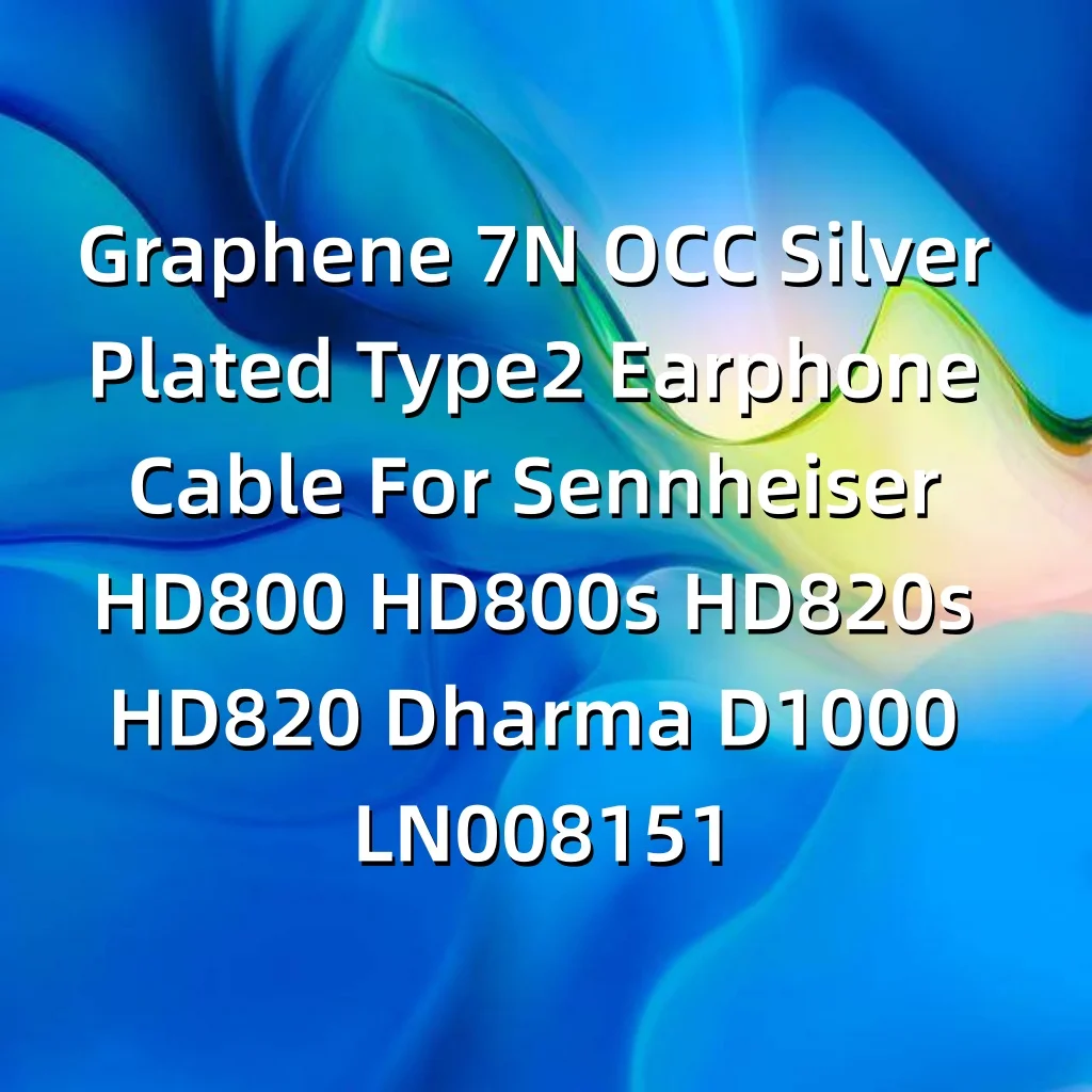 Фото Посеребренный кабель для наушников Graphene 7N OCC Type2 для Sennheiser Dharma D1000 HD800 HD800s HD820 HD820s LN008151 №1