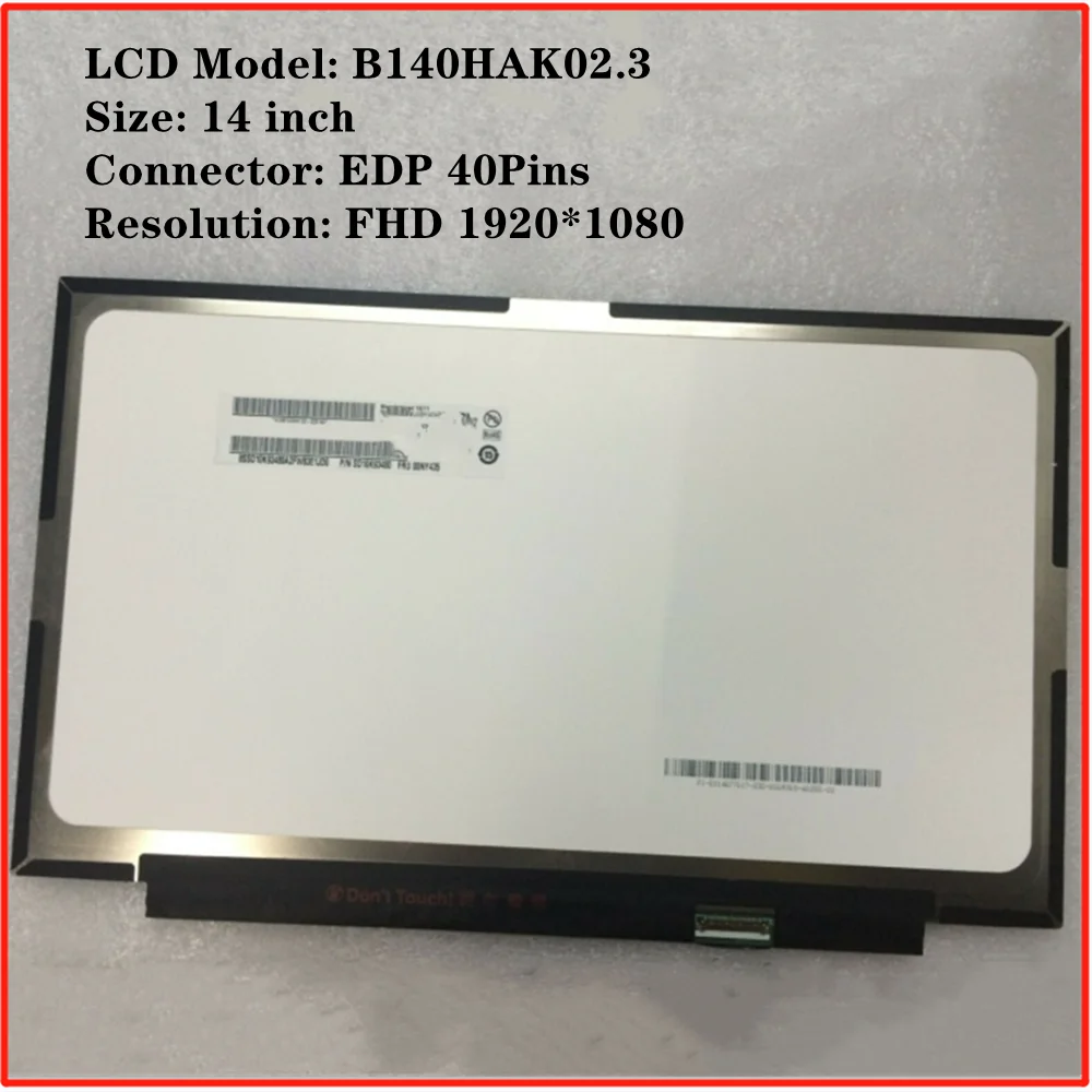 

14 inch FHD IPS LCD Screen Touch on cell 1920*1080 40Pins 60Hz 262K 45% NTSC B140HAK02.3