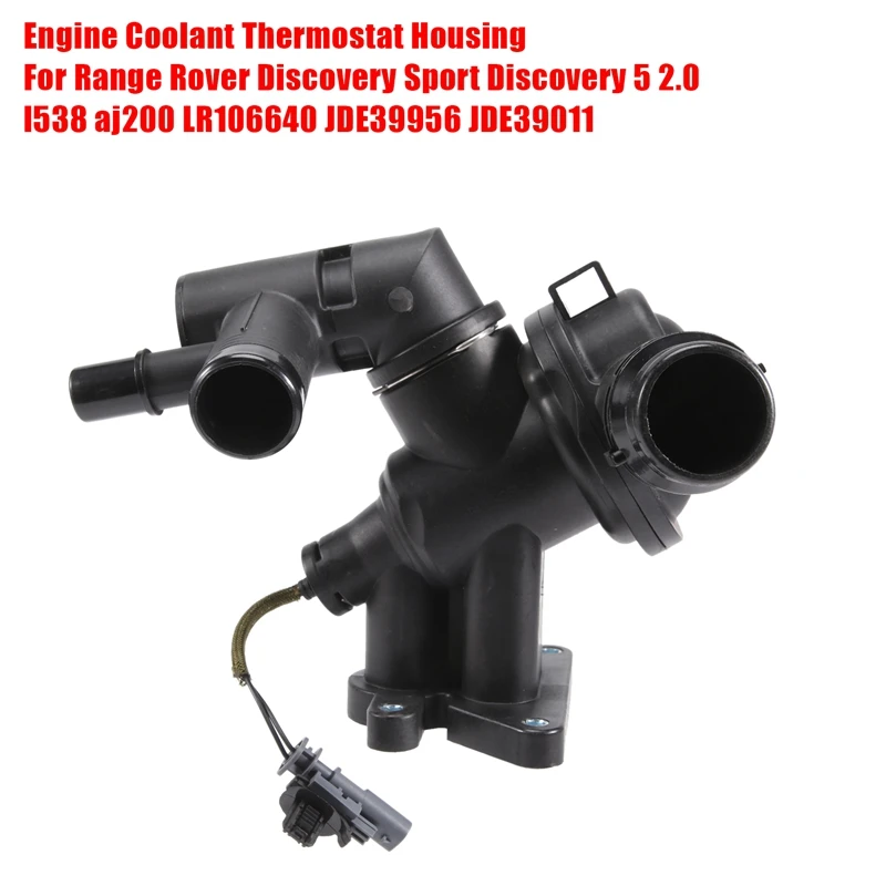 

Engine Coolant Thermostat Housing For Range Rover Discovery Sport Discovery 5 2.0 L538 Aj200 LR106640 JDE39956 JDE39011