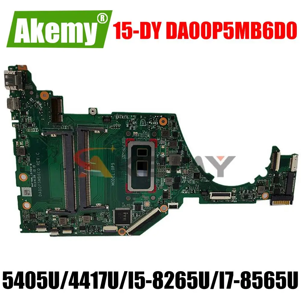 

DA00P5MB6D0 LAPTOP MOTHERBOARD FOR HP 15-DY Motherboard Mainboard WITH PROCESSOR Pentium 5405U 4417U I5-8265U I7-8565U CPU