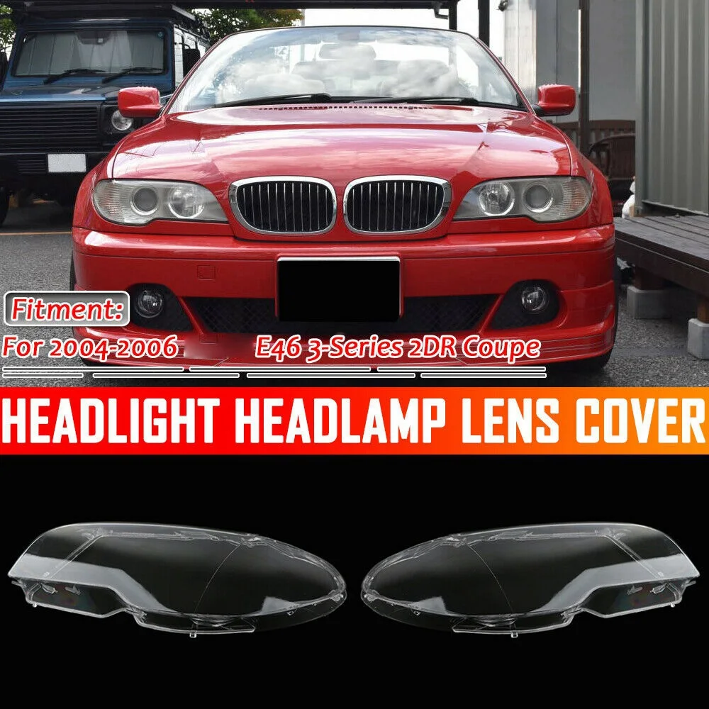 

For-BMW E46 2DR Coupe 325Ci 330Ci 2003-2006 LH+RH Headlight Head Light Lamp Lens Cover