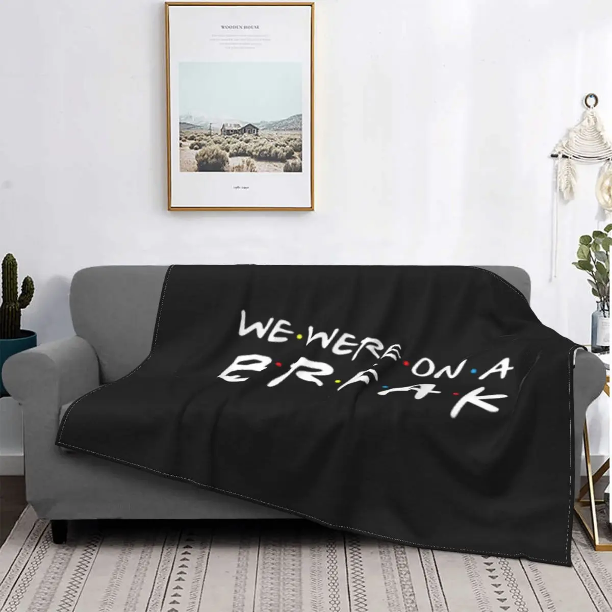 

Friends TV Show Funny Quote Blankets Comfortable Soft Flannel Sprint We Were On A Break Throw Blanket for Sofa Home Bedding