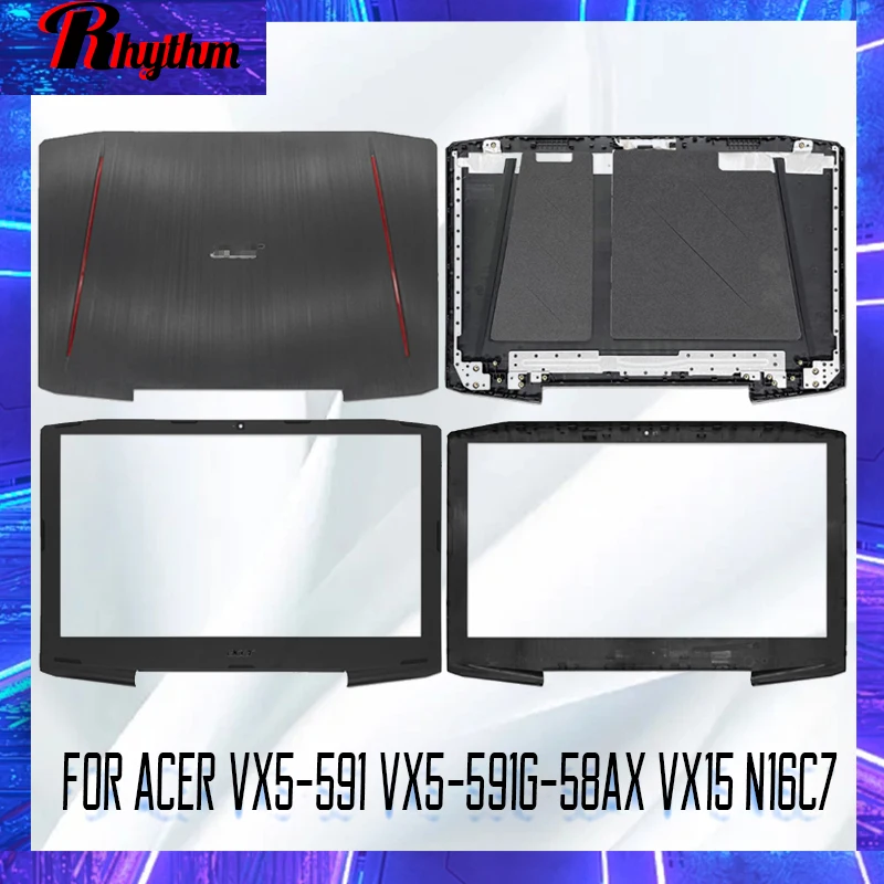 Новинка, задняя крышка для экрана, рамка для ноутбука Acer VX5-591 VX15 N16C7, задняя крышка для ЖК-экрана, передняя рамка, задняя Верхняя Рамка