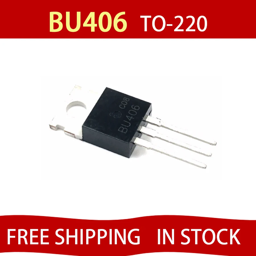 

100pcs/lot New BU406 TO-220 NPN SWITCHING TRANSISTOR Free Shipping