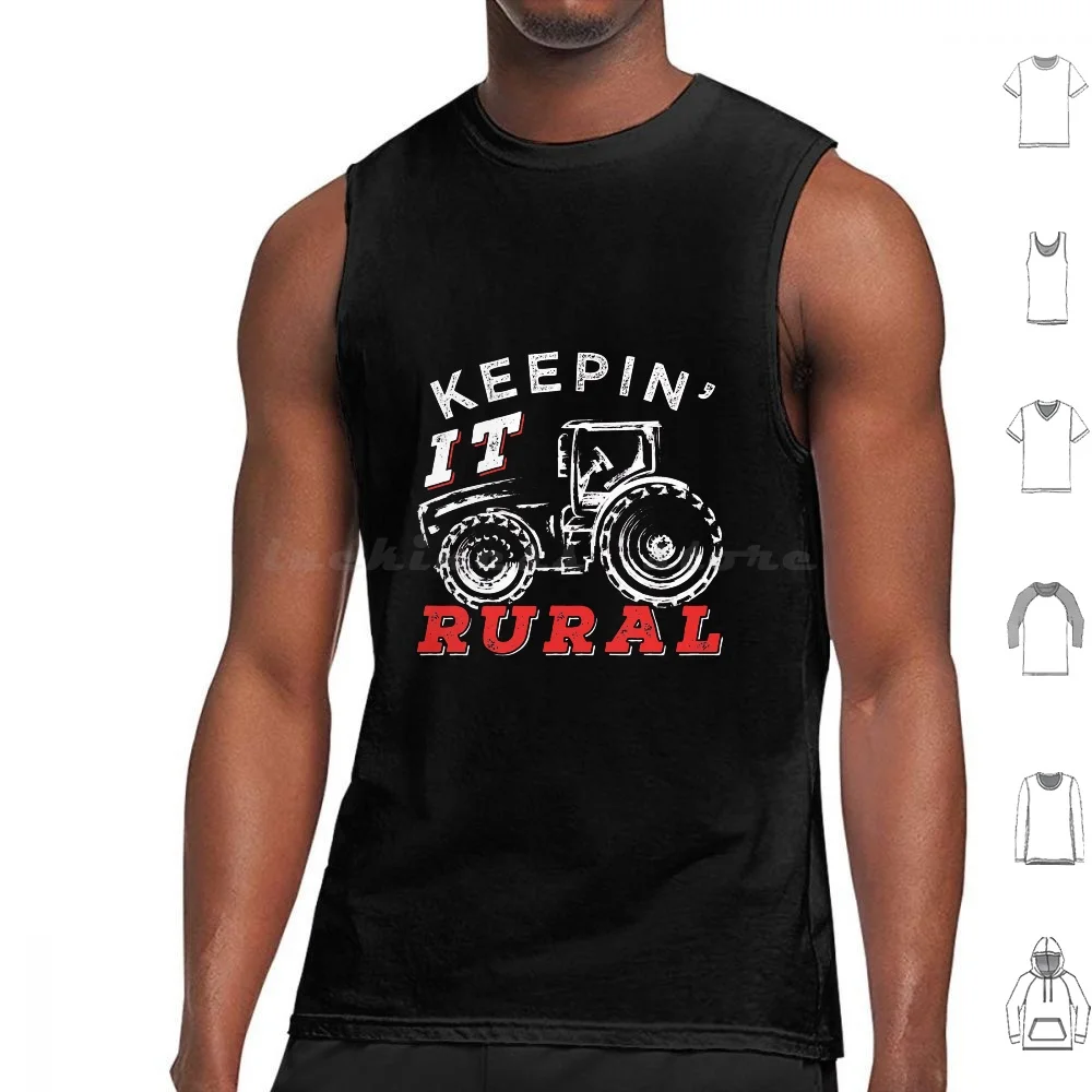 

Keeping It Rural Funny Farmer Gift Tank Tops Print Cotton Keepin It Rural Farm On Tractor Farmer Farmer Life Funny