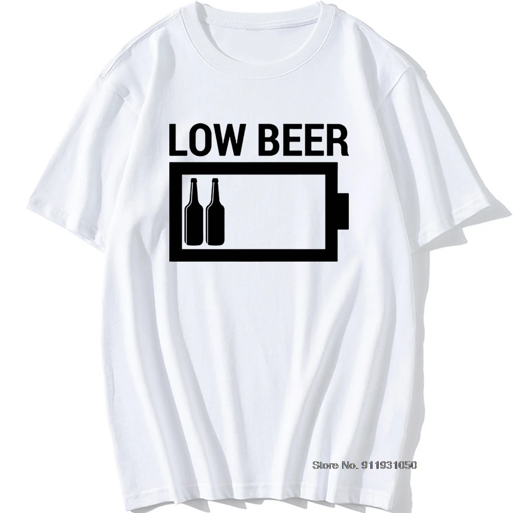 

Low Beer Need A Charge Funny Unisex Graphic Cool Cotton Short Sleeve T Shirts College Drinking Party Humor Harajuku T-shirt