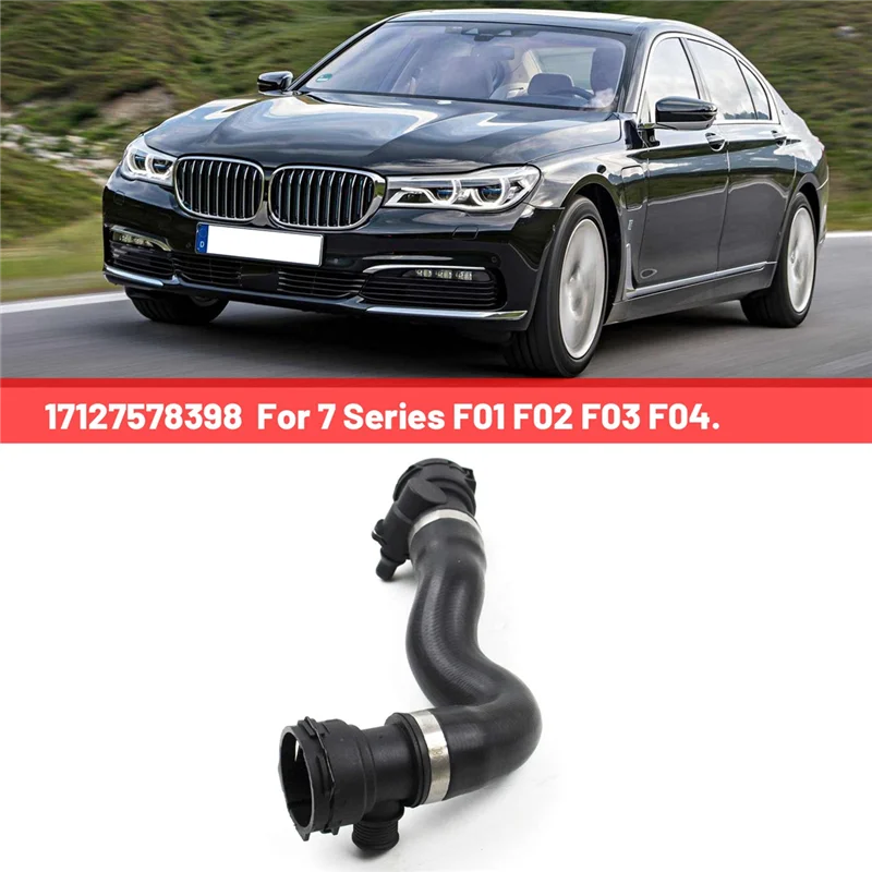 17127578398 Верхний шланг радиатора автомобильный охлаждающей жидкости для 7-й серии
