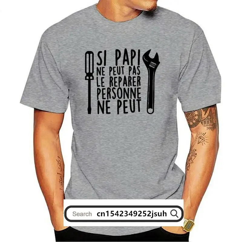 

New Tee Shirt Papa Anniversaire Noel SI PAPI NE PEUT PAS LE REPARER PERSONNE NE PEUT Summer Short Sleeves Cotton T-Shirt Fashion