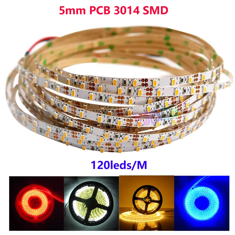 High Bright 5M 5mm PCB 3014 SMD LED Strip 120leds/M Natural White/White/warm white/Red/blue/Green/Yellow Lights tape DC 12V
