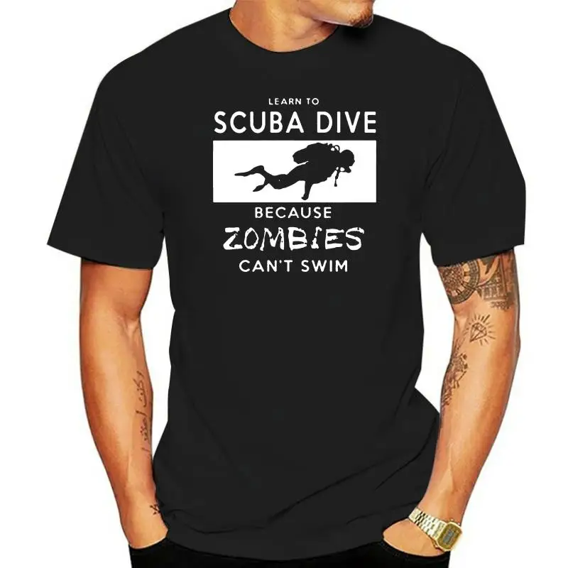 

Men T Shirt Learn to scuba dive because Zombies can t swim Women t-shirt