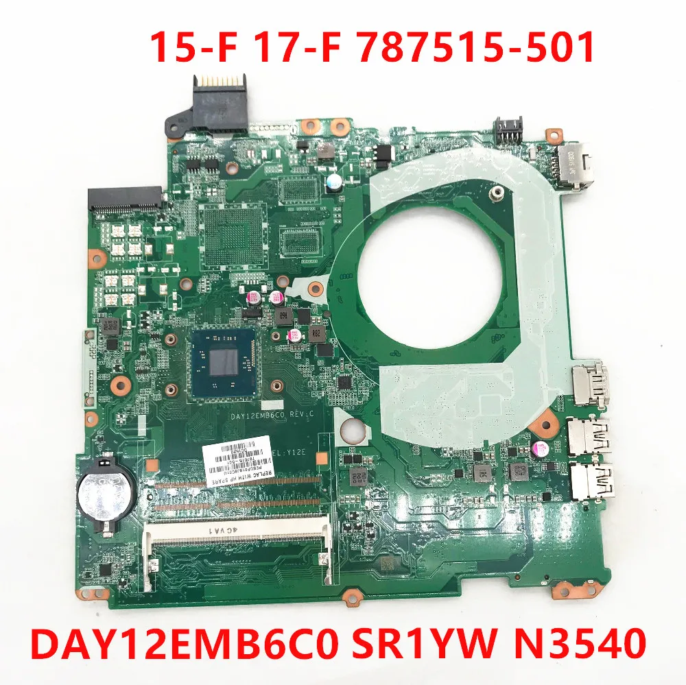 Mainboard For HP 15-F 17-F 787515-501 787515-001 787515-601 Laptop Motherboard With SR1YW N3540 CPU DAY12EMB6C0 100% Full Tested