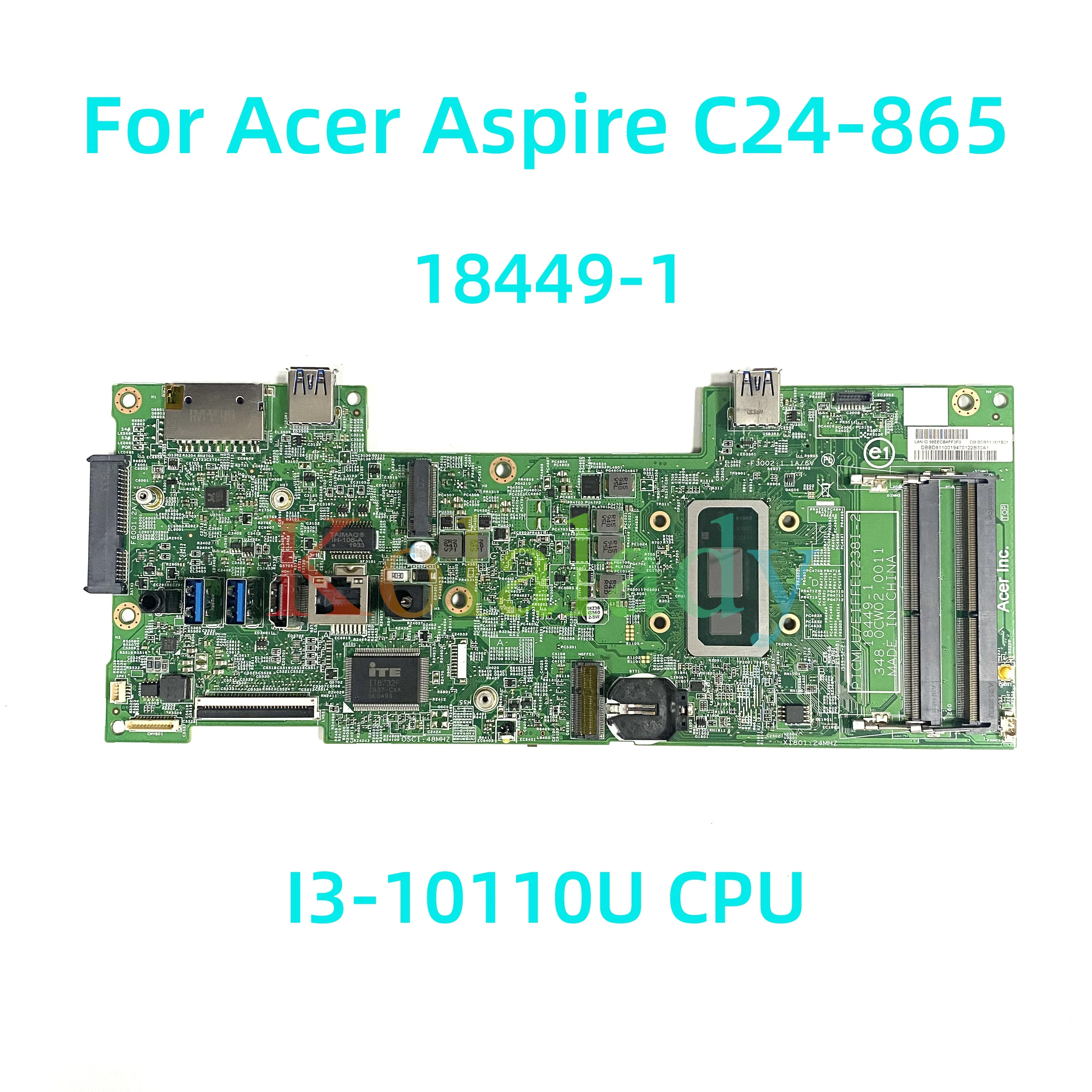 

Материнская плата для ноутбука Acer Aspire C24-865 18449-1 с процессором I3-10110U 100% протестированная Полная работа