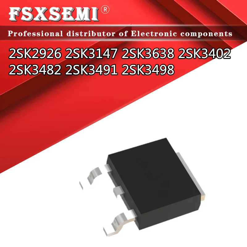 

10pcs K2926 K3147 K3638 K3402 K3482 K3491 K3498 2SK2926 2SK3147 2SK3638 2SK3402 2SK3482 2SK3491 2SK3498 TO252