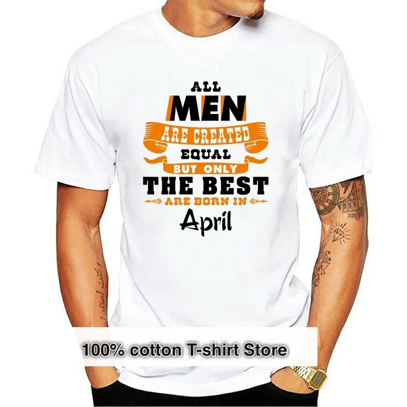 

New Fashion Cool Casual T Shirts Men's Born In April T-shirt Father's Day And B-day Gift Idea