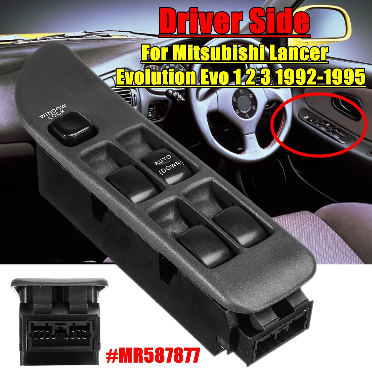 

RHD Right Driver Side Electric Master Power Window Switch MR587877 For Mitsubishi Lancer Evolution Evo 1 2 3 1992 1993 1994 1995