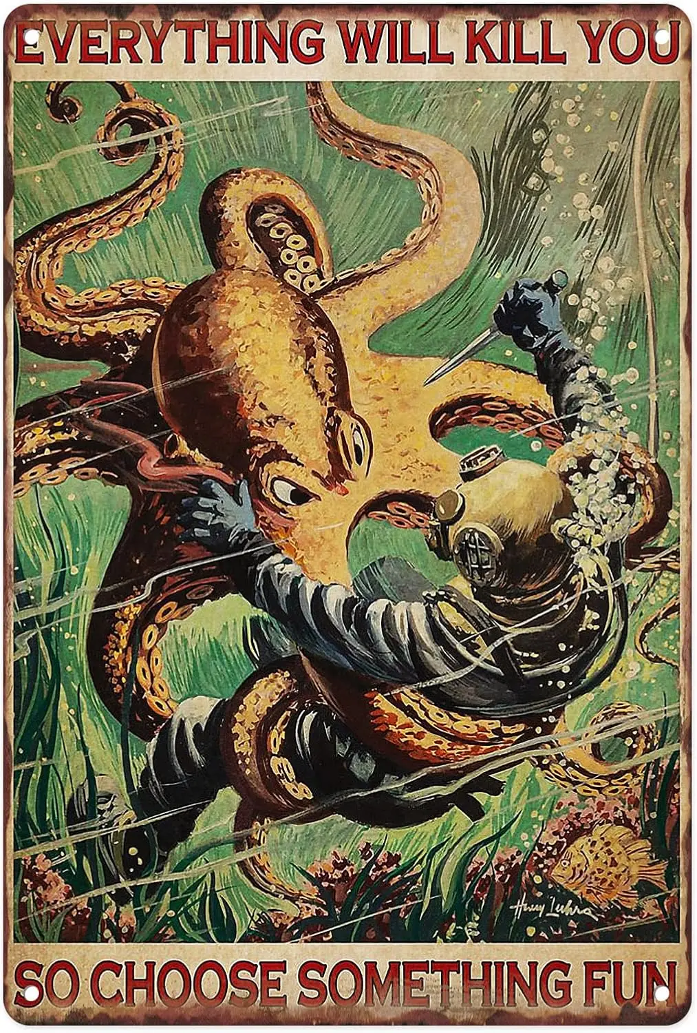 Metl Tn Sgn Vntge Dver Octop Everythng Wll Kll You So Choose Somethng Fun для дома гостиной спальни офиса