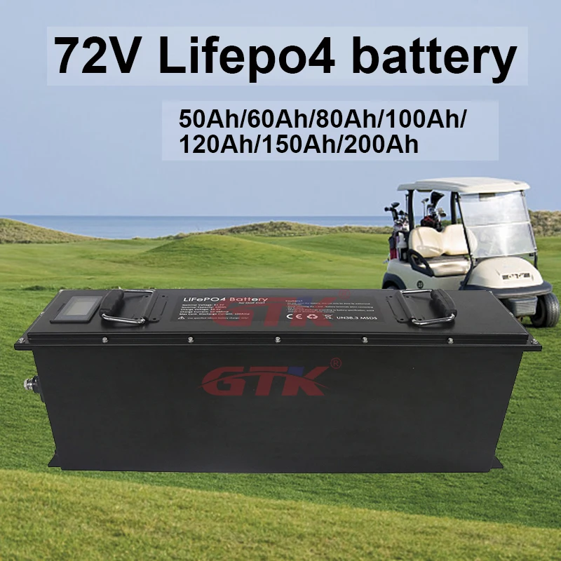 

GTK 72V 50Ah 60AH 80AH 100AH 120AH 150Ah 200AH LifePo4 Lithium Battery, Golf Cart, Electric Vehicle+Charger