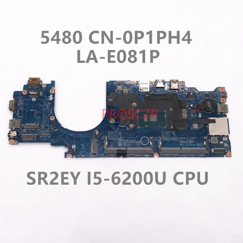 

CN-0P1PH4 0P1PH4 P1PH4 Mainboard For DELL 5480 Laptop Motherboard LA-E081P With SR2EY I5-6200U CPU 100% Full Tested Working Well
