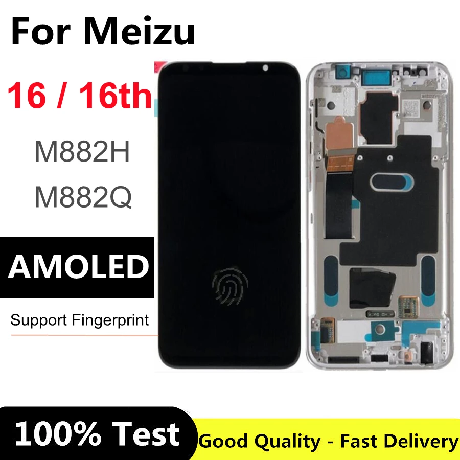 

6.0“ Super AMOLED For Meizu 16 LCD Display Touch Screen Digitizer Replacement Accessories For Meizu 16th M882H M882Q LCD