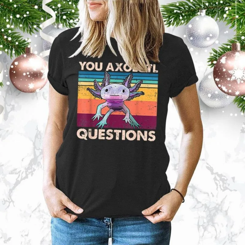 

I Axolotl Questions Short Sleeve T Shirt Women's Shirt Round Collar Casual Girls Women Sexy Tops Graphic Tees Harajuku Vintage
