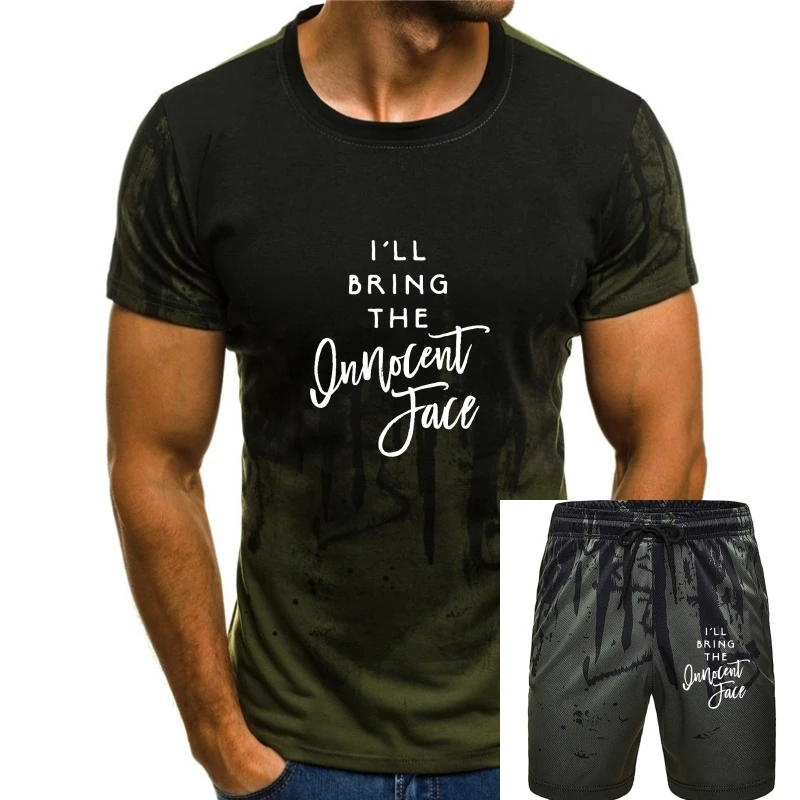 

I'll Bring The Innocent Face Shirt Funny Party Group T-Shirt Tops Shirt New Coming Normal Cotton Mens T Shirt 3D Printed