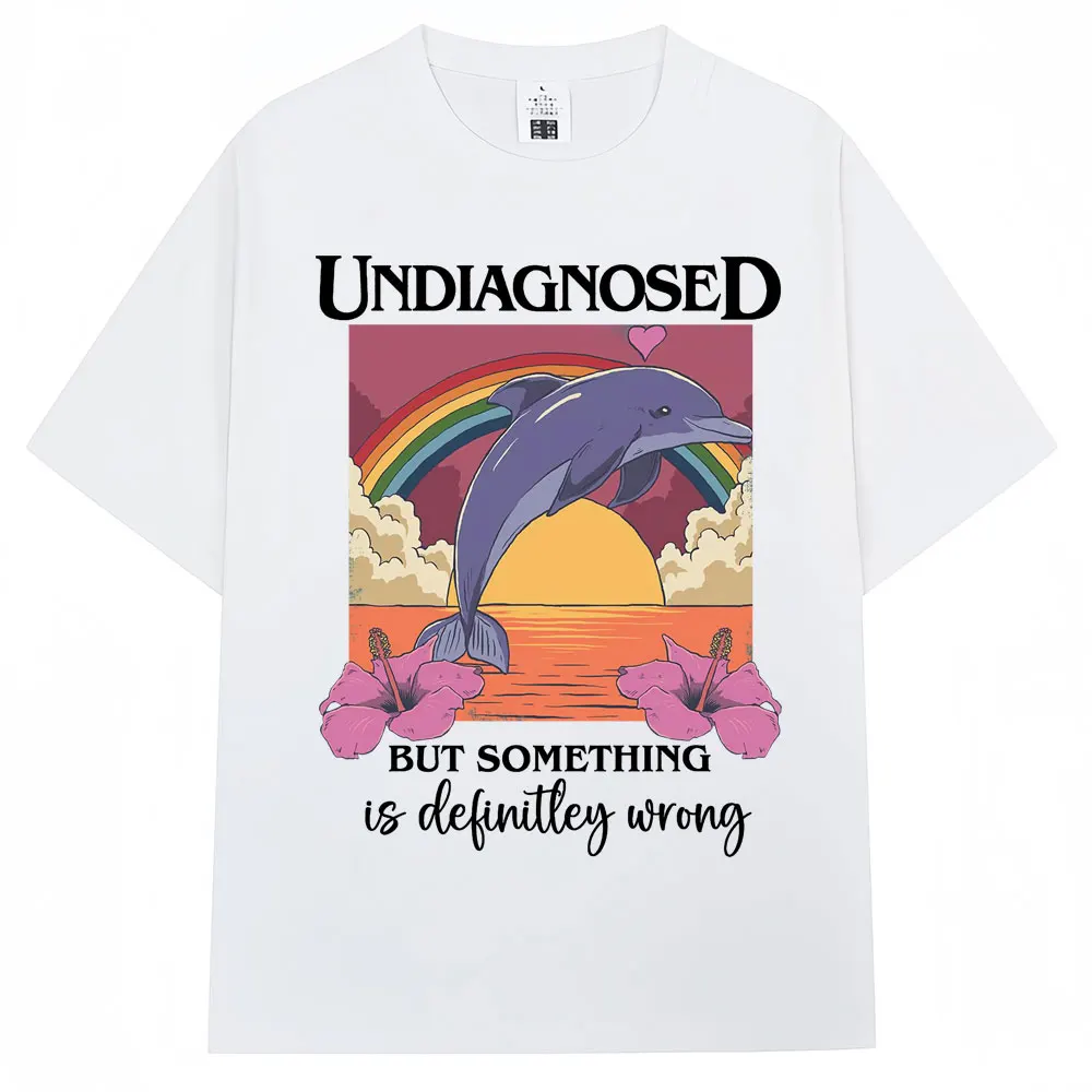 Футболка Undiagnosed Dolphin Funny Meme но Something Is Wrong модные эстетические футболки для мужчин и