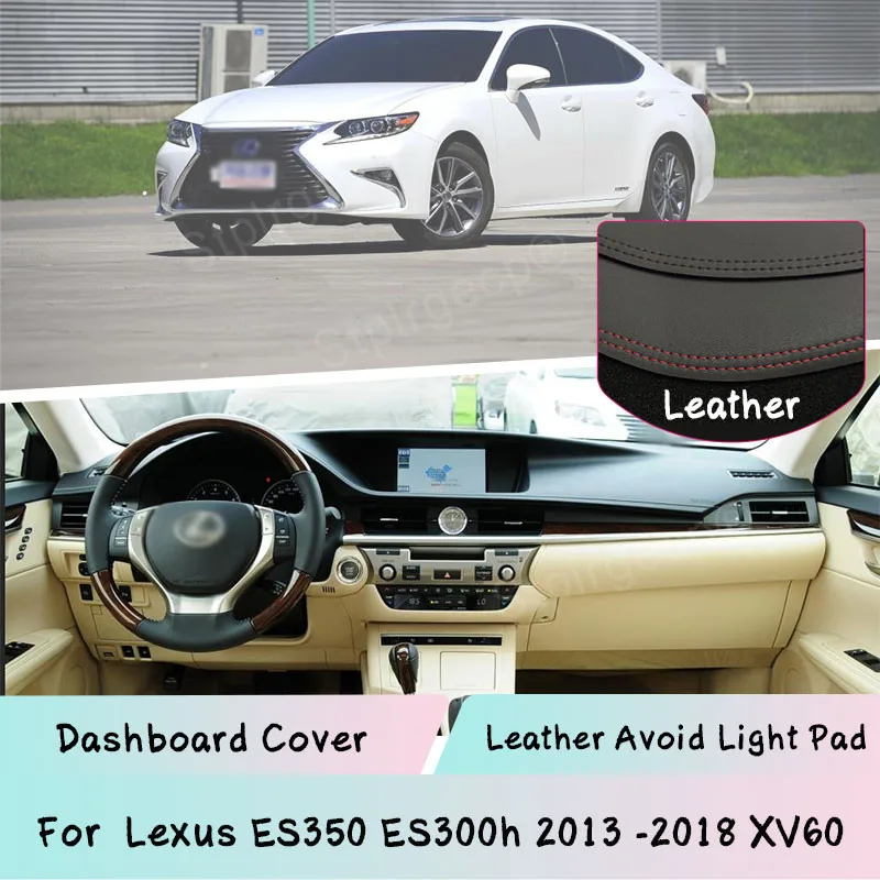 

For Lexus ES ES350 ES300h 2013 2014 2015 2016 2017 2018 XV60 Leather Dashboard Cover Mat Light-proof pad Sunshade Dashmat panel