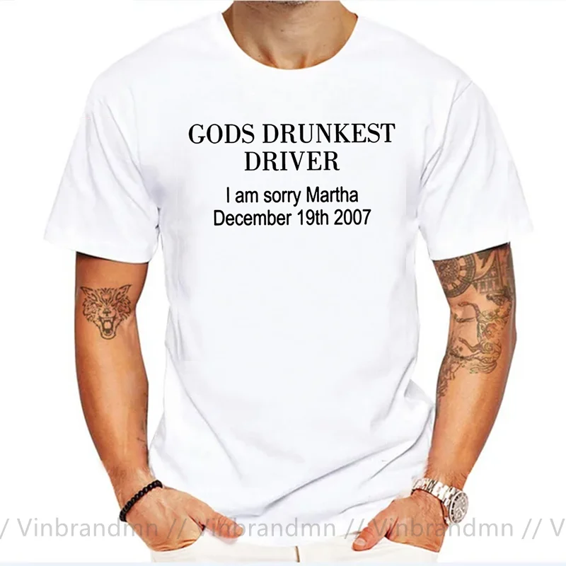 Gods Drunkest Driver I Am Sorry 19 декабря 2007 г. Футболки с графическим рисунком хлопковая