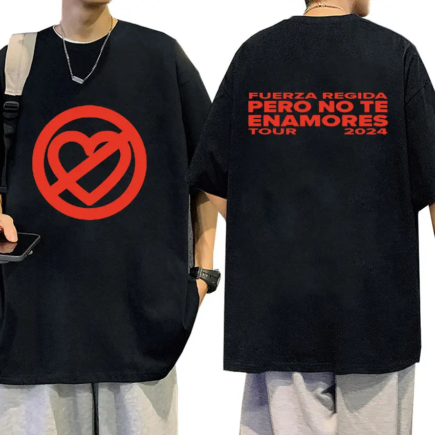 Fuerza Regida Pero No Te Enamores Tour 2024 Print T Shirts Men Women Hip Hop Fashion O-Neck Oversized Cotton T-Shirt Streetwear