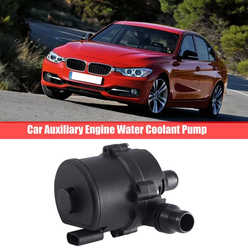

Car Water Pump Auxiliary Engine Water Coolant Pump For BMW 3 Series F30 LCI 330E Hybrid 11517643949