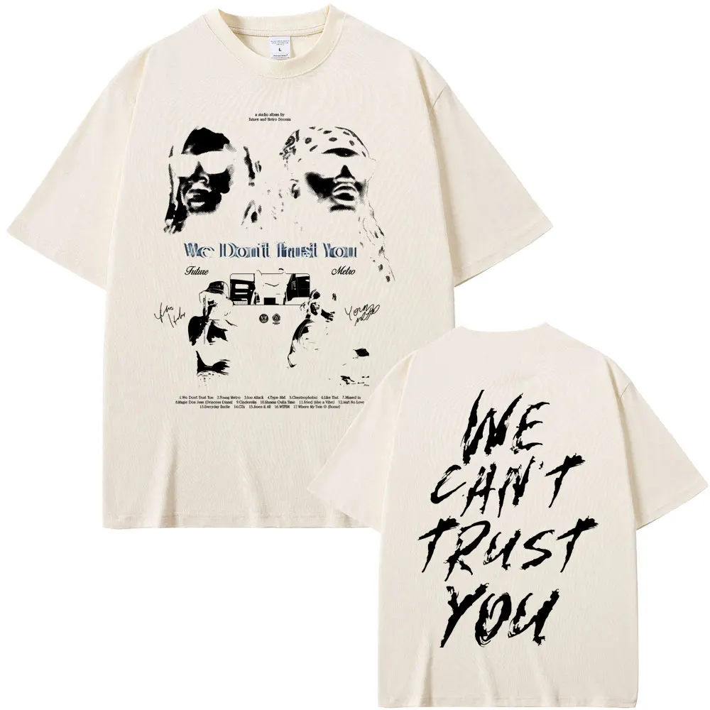 Рэпер Future & Metro Boomin We Don't Trust You Футболки с графическим рисунком Мужчины Женщины Хип-хоп Модные уличные футболки с круглым вырезом большого размера (art.: 3920d187e7b02) - 3920d187e7b02