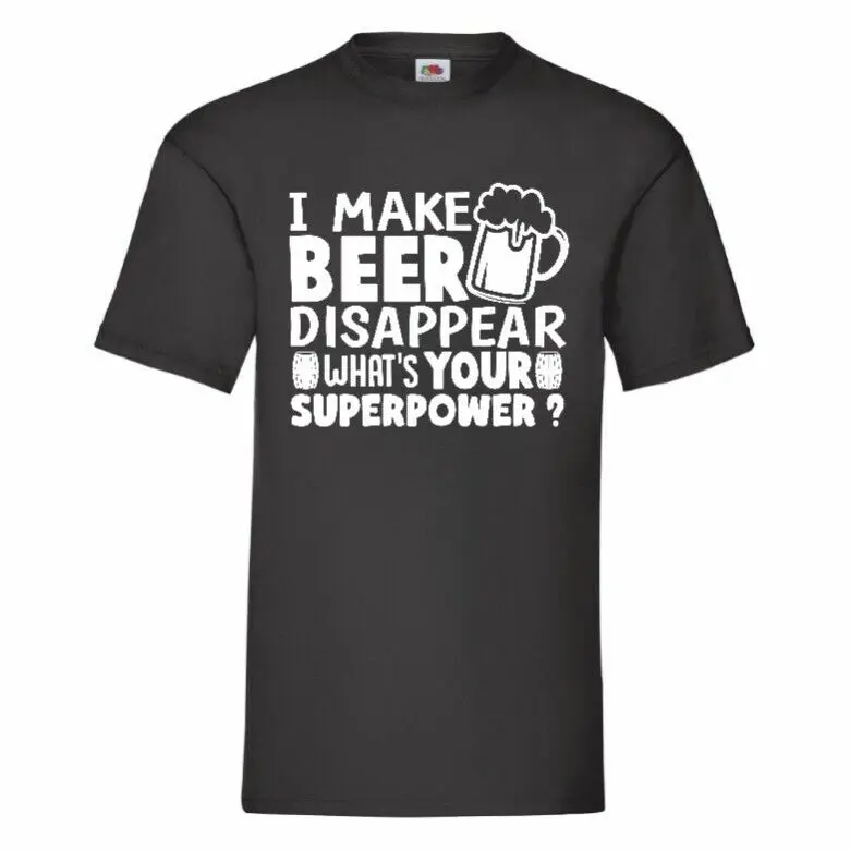 Я заставляю пиво исчезнуть Whats Your Superpower T Shirt Small-3XL