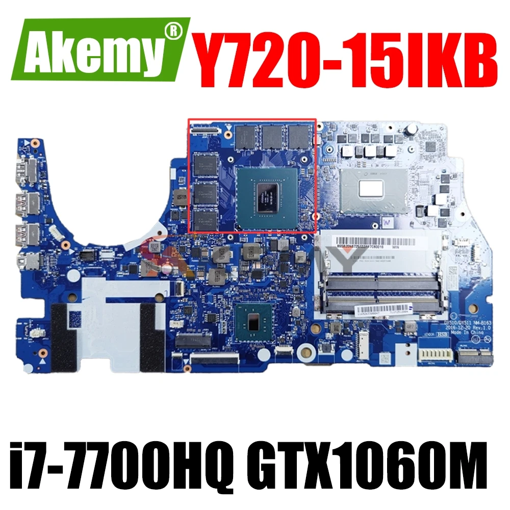 

NM-B163 For Lenovo Y720-15IKB R720 notebook motherboard with CPU i7-7700HQ SR32Q CPU:GTX1060M 6G DDR4 100% Fully Tested