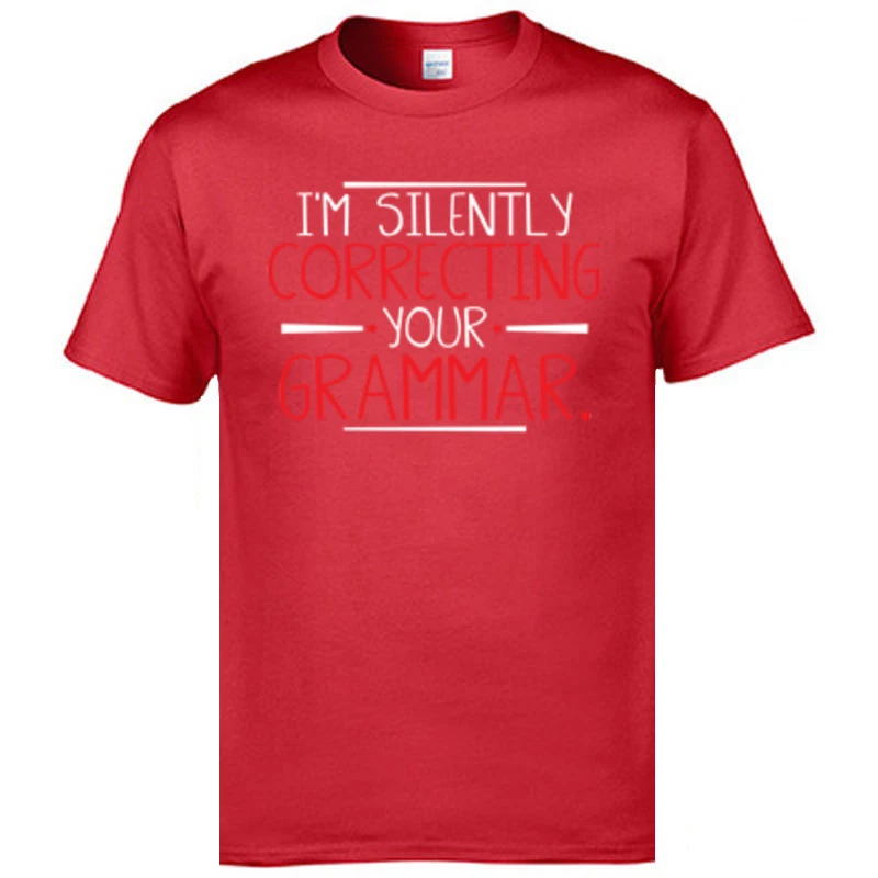 

Im Silently Correcting Your Grammar Tops Shirts Round Collar Cotton Men T-Shirt Print Tops T Shirt Retro