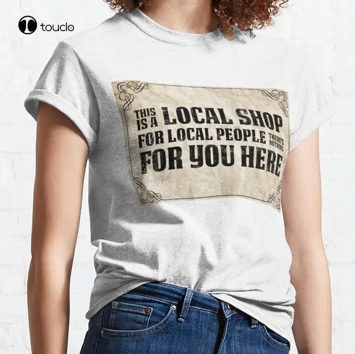 

Новинка, это местный магазин для местных жителей, здесь вам ничего не подходит, Классическая футболка, хлопковая футболка унисекс