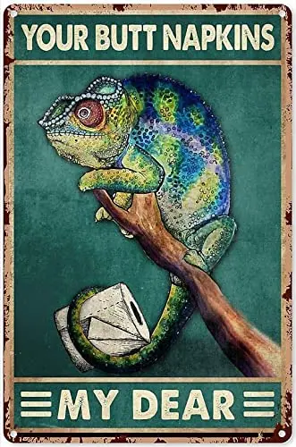 

Funny Animal Decor Chameleon Your Butt Napkins My Dear Art Poster Metal Plaque Tin Sign Farmhouse Bathroom Garage Sign