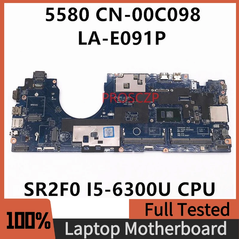 

CN-00C098 00C098 0C098 Mainboard For Dell 5580 Laptop Motherboard LA-E091P With SR2F0 I5-6300U CPU 100% Full Tested Working Well