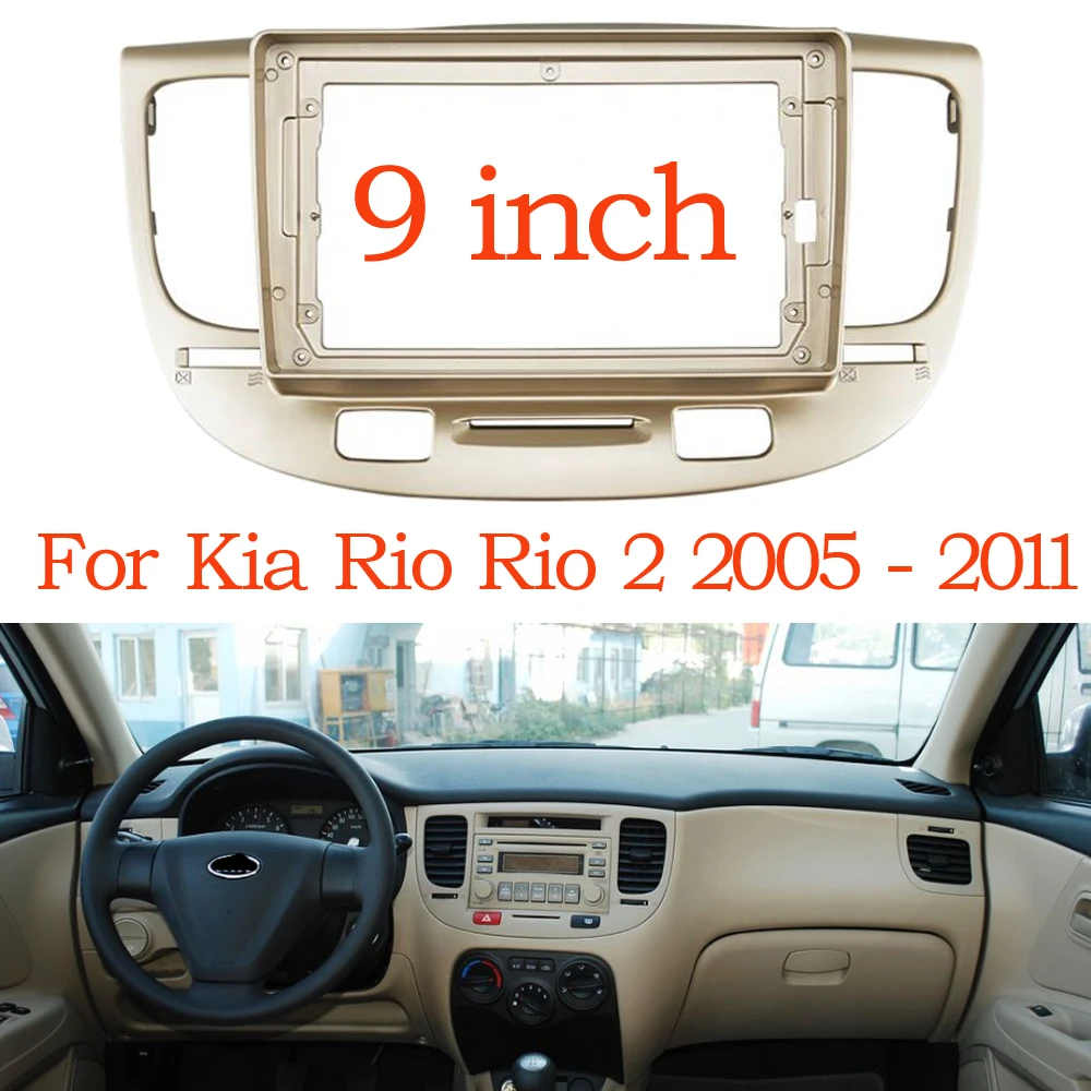 

Car Frame for Kia Rio2 Rio 2 2005 06 07 08 09 10 2011 Dashboard Accessories Refitting Stereo 9 inch Car Fascia Panel Trim Kit