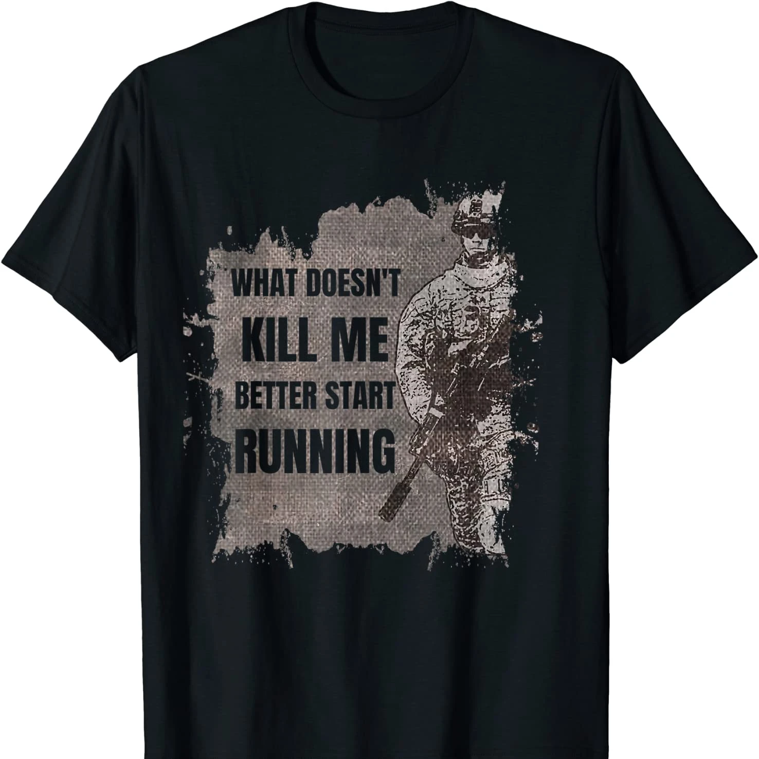 

What Doesn't Kill Me Better Start Running T Shirt Short Sleeve Casual 100% Cotton O-Neck Summer Mens T-shirt Size S-3XL