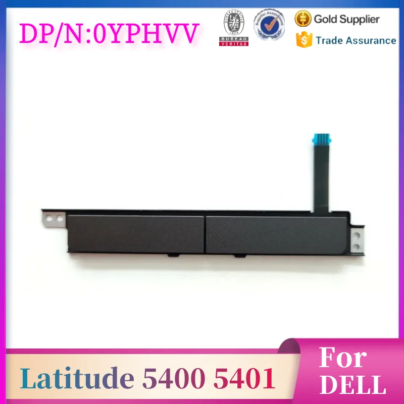 

Новинка для Dell для Latitude 5400 5401 5409 5410 тачпад кнопка мыши доска 0YPHVV CN-0YPHVV PK37B00QS00