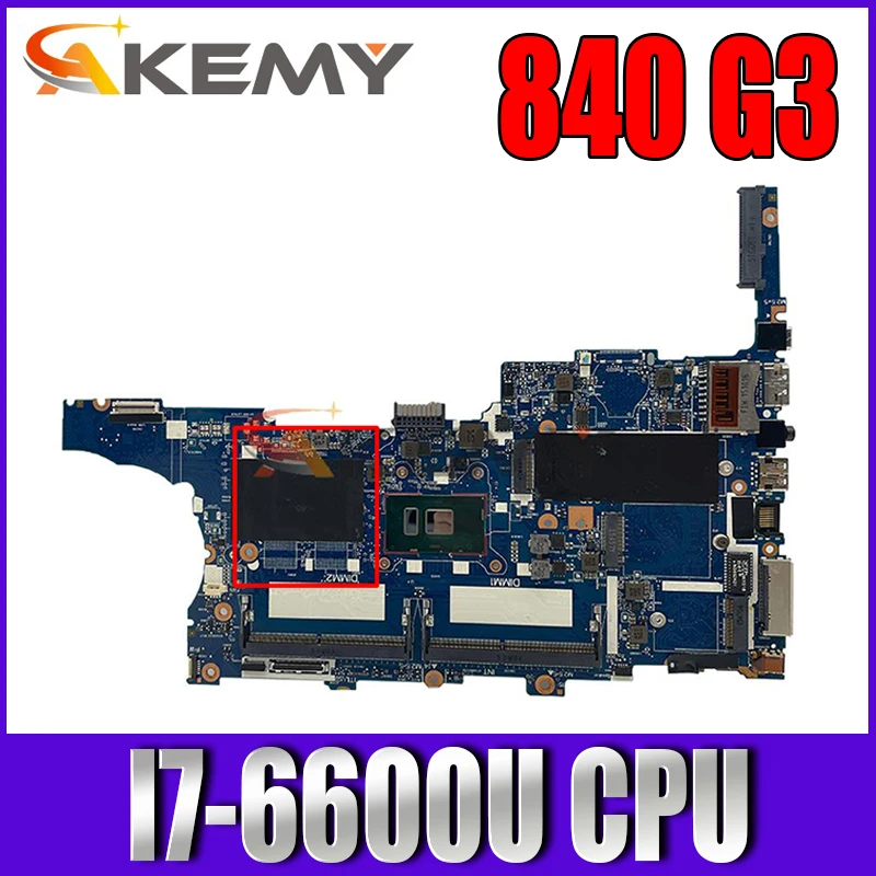

Материнская плата для ноутбука HP EliteBook 840 G3 850 G3 826808-001 826808-601 I7-6600U CPU 6050A2822301-MB-A01 DDR4 100% протестирована