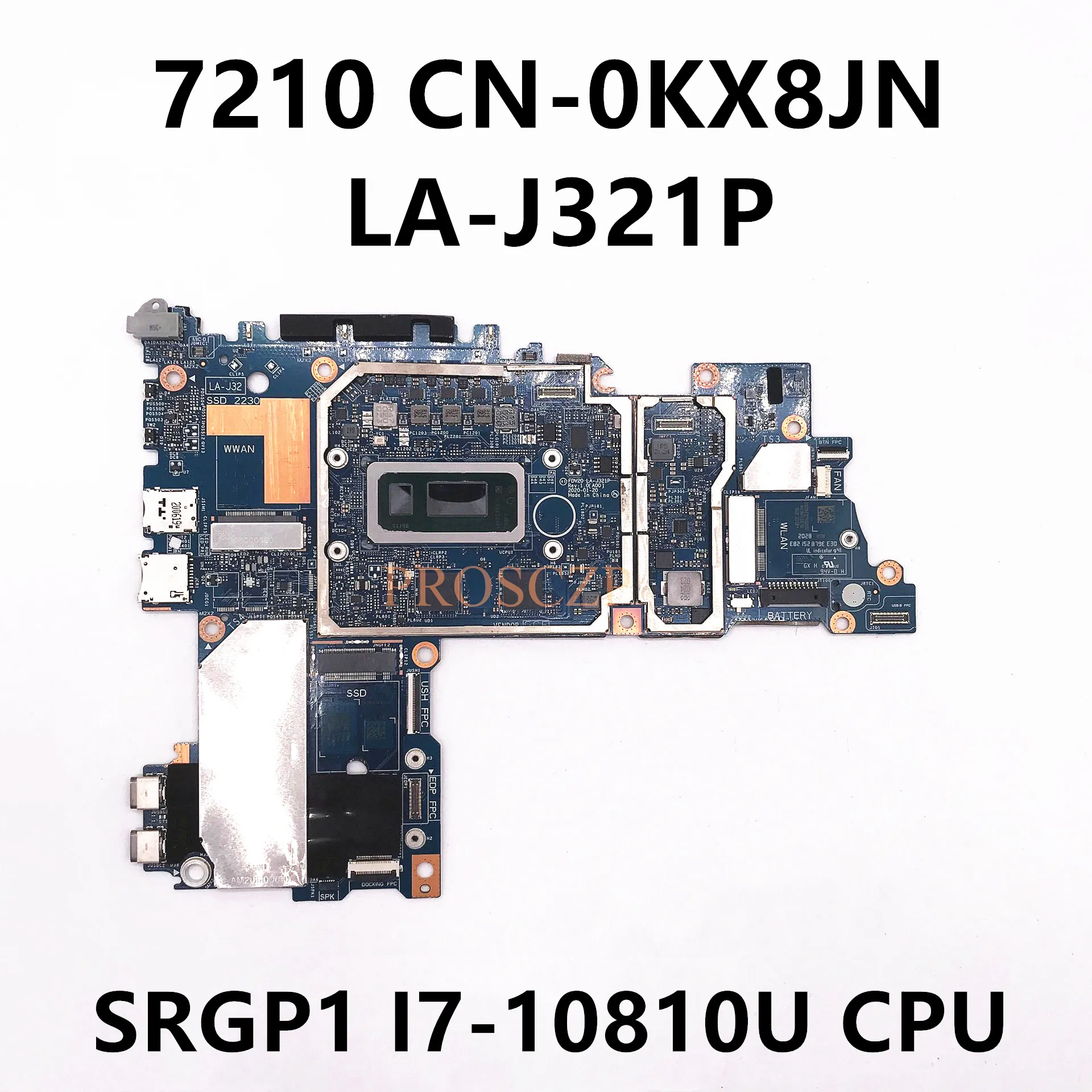 

CN-0KX8JN 0KX8JN KX8JN Высококачественная материнская плата для ноутбука DELL 7210 материнская плата FDV20 LA-J321P W/ SRGP1 I7-10810U CPU 100% протестирована
