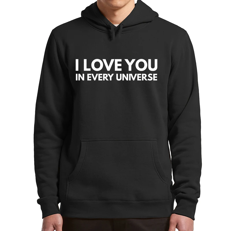 

I Love You In Every Universe Casual Pullovers Superhero Movie Fans Classic Hoodie Funny Quote Basic Casual Top Clothing